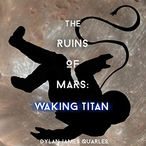 Cover of The Ruins of Mars: Waking Titan