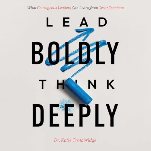Cover of Lead Boldly, Think Deeply