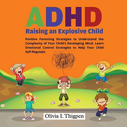 Cover of ADHD - Raising an Explosive Child