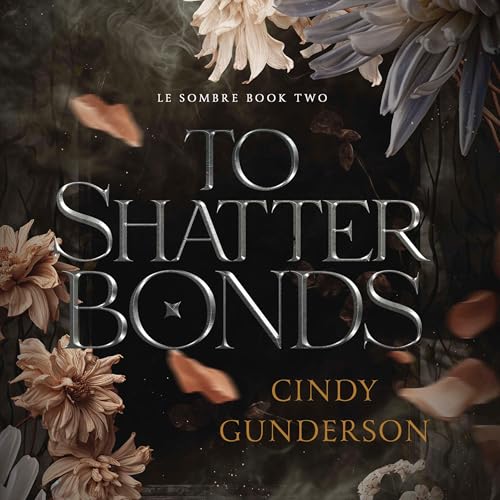 Cover of To Shatter Bonds