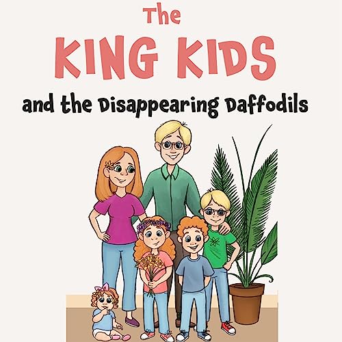 Cover of The King Kids and the Disappearing Daffodils
