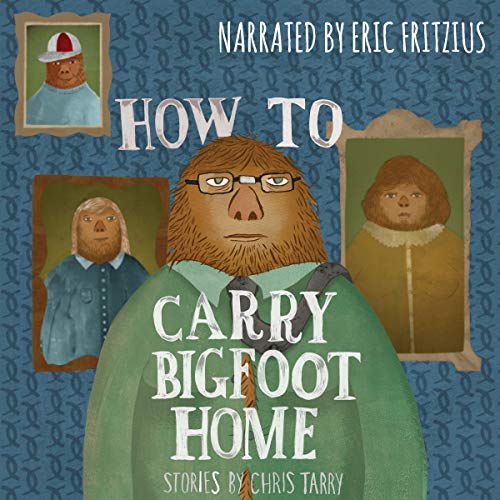 Cover of How to Carry Bigfoot Home