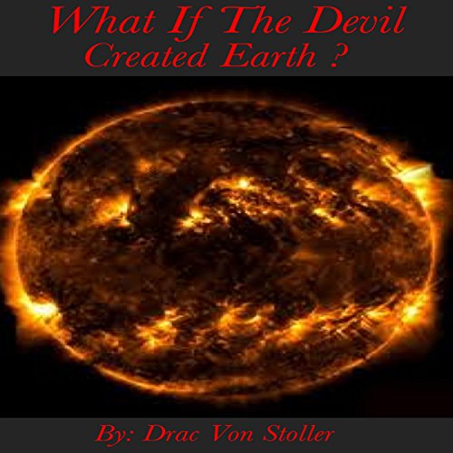 Cover of What If the Devil Created Earth