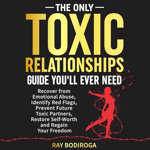 Cover of The Only Toxic Relationships Guide You'll Ever Need