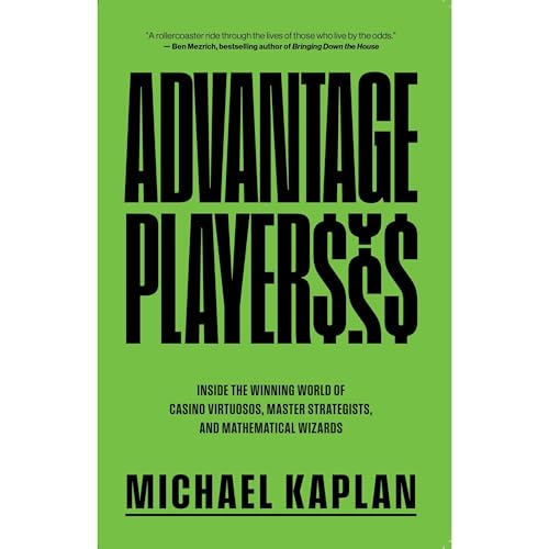 Cover of Advantage Players: Inside the Winning World of Casino Virtuosos, Master Strategists, and Mathematical Wizards