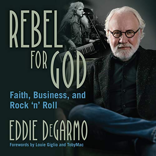 Cover of Rebel for God: Faith, Business, and Rock 'n' Roll