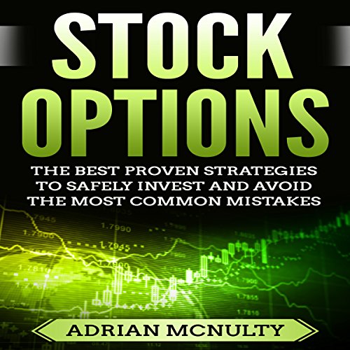 Cover of Stock Options: The Best Proven Strategies to Safely Invest and Avoid the Most Common Mistakes