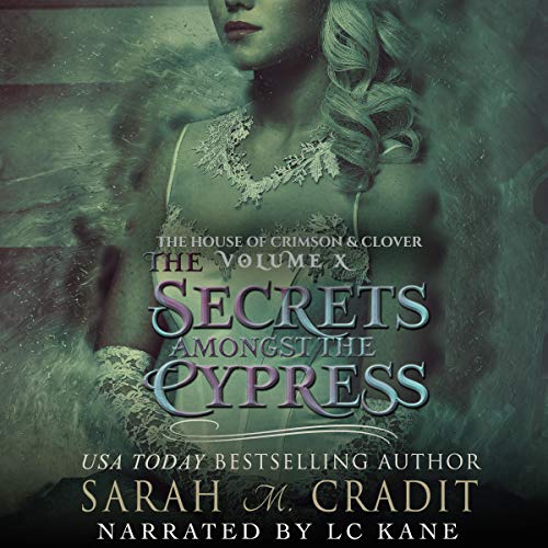Cover of The Secrets Amongst the Cypress: The House of Crimson & Clover Volume VIII