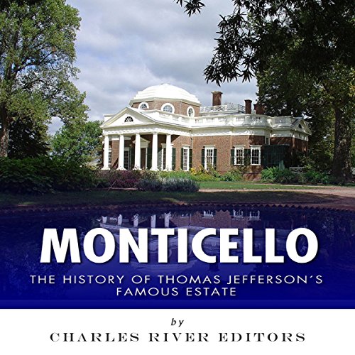 Cover of Monticello: The History of Thomas Jefferson's Famous Estate