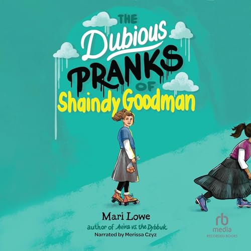 Cover of The Dubious Pranks of Shaindy Goodman