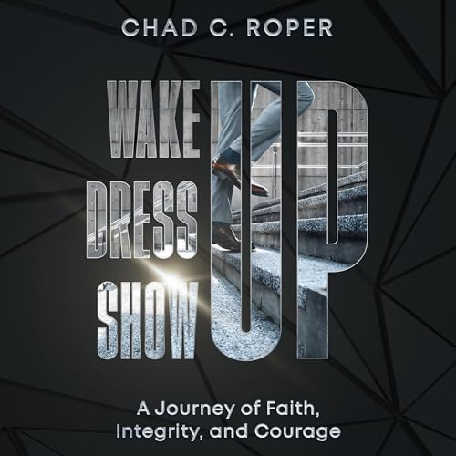 Cover of Wake Up, Dress Up, Show Up