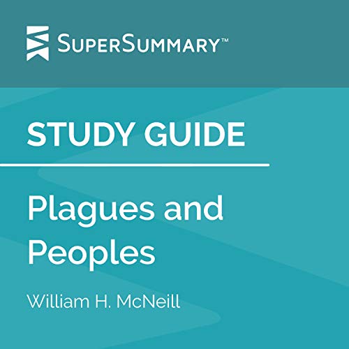Cover of Study Guide: Plagues and Peoples by William H. McNeill (SuperSummary)