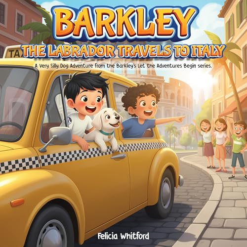 Cover of Barkley the Labrador Travels to Italy