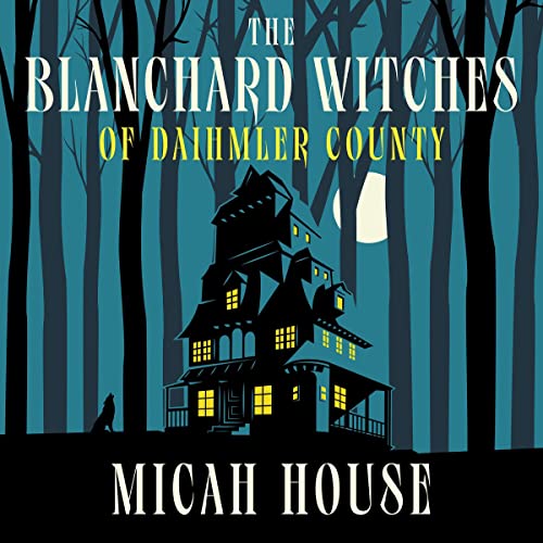 Cover of The Blanchard Witches of Daihmler County