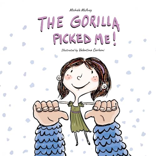 Cover of The Gorilla Picked Me!