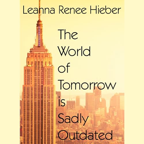 Cover of The World of Tomorrow Is Sadly Outdated