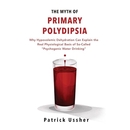 Cover of The Myth of Primary Polydipsia