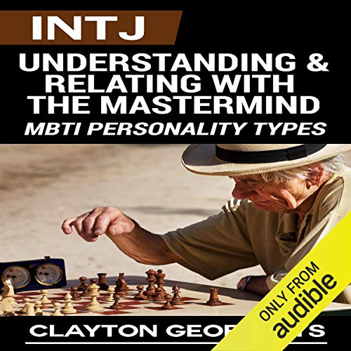 Cover of INTJ: Understanding & Relating with the Mastermind
