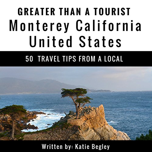 Cover of Greater Than a Tourist: Monterey, California, United States