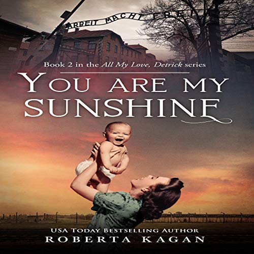 Cover of You Are My Sunshine: A Holocaust Novel