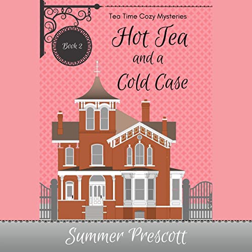 Cover of Hot Tea and a Cold Case
