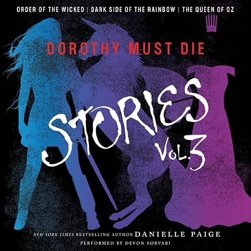 Cover of Dorothy Must Die Stories Volume 3