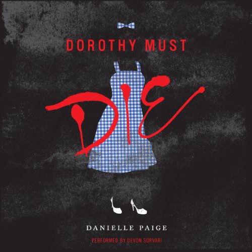 Cover of Dorothy Must Die