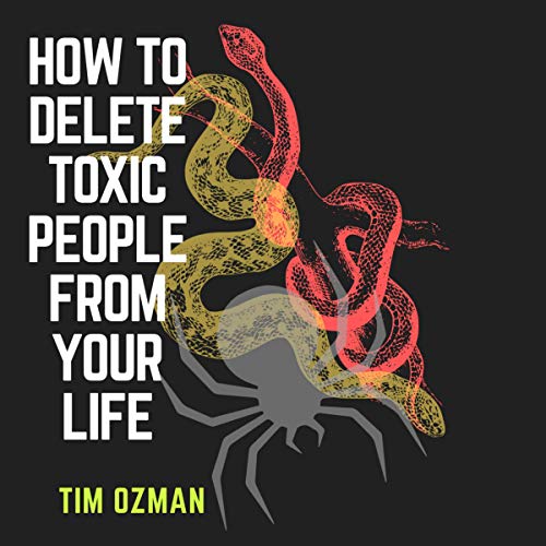 Cover of How to Delete Toxic People from Your Life