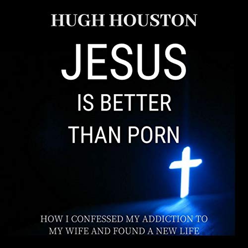 Cover of Jesus Is Better than Porn