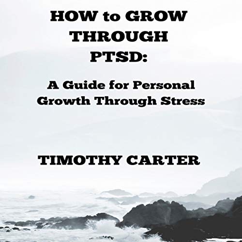 Cover of How to Grow Through PTSD
