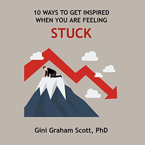 Cover of 10 Ways to Get Inspired When You Are Feeling Stuck