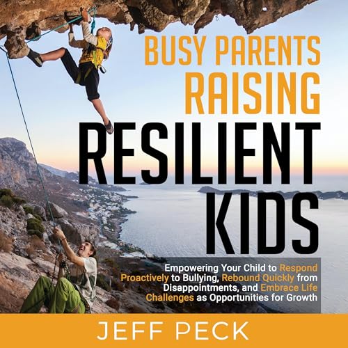 Cover of Busy Parents Raising Resilient Kids