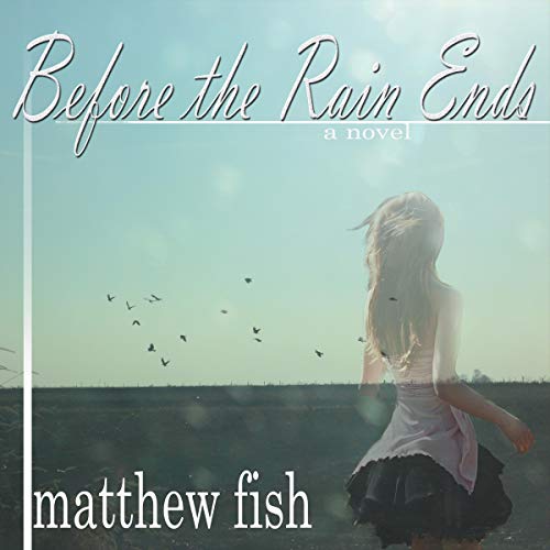 Cover of Before the Rain Ends