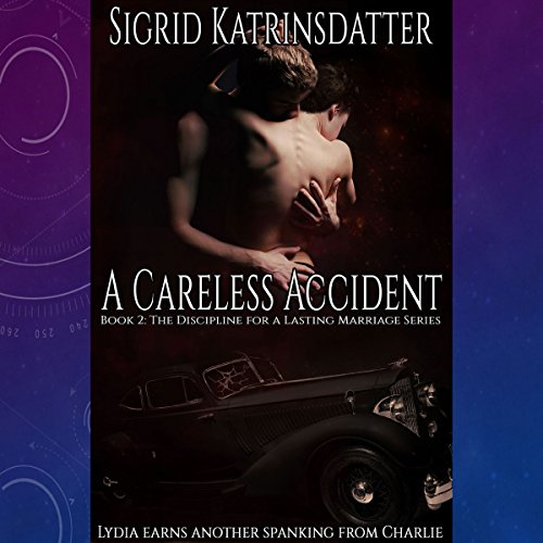 Cover of A Careless Accident: Lydia Earns Another Spanking from Charlie