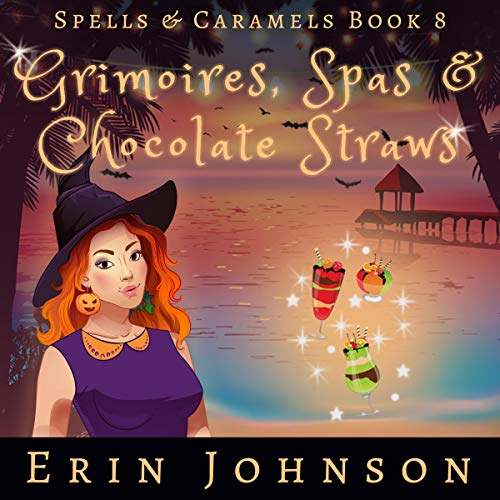 Cover of Grimoires, Spas & Chocolate Straws