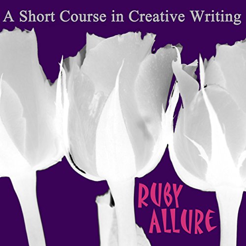 Cover of A Short Course In Creative Writing