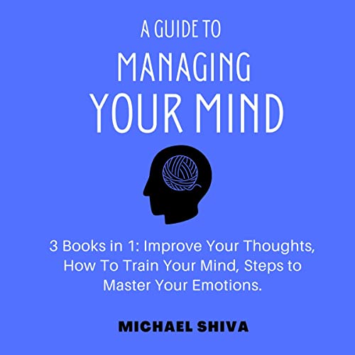 Cover of A Guide to Managing Your Mind