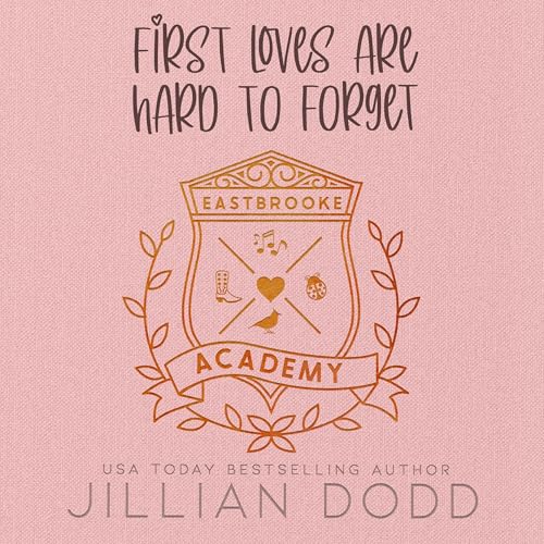 Cover of First Loves Are Hard to Forget