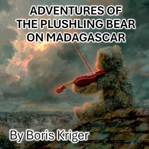 Cover of Adventures of the Plushling Bear on Madagascar