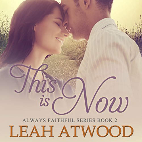 Cover of This Is Now: A Contemporary Christian Romance