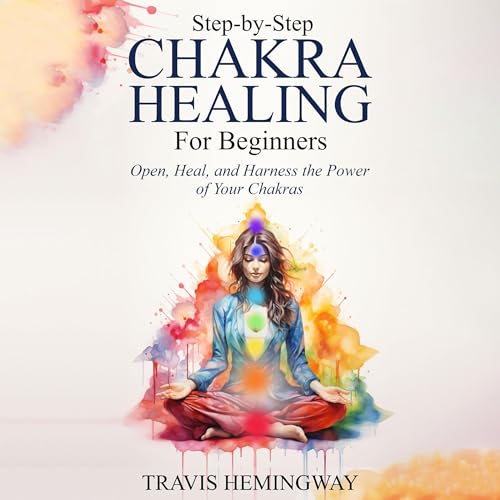 Cover of Step-by-Step Chakra Healing for Beginners