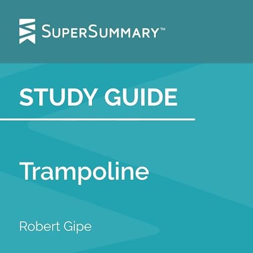 Cover of Study Guide: Trampoline by Robert Gipe (SuperSummary)