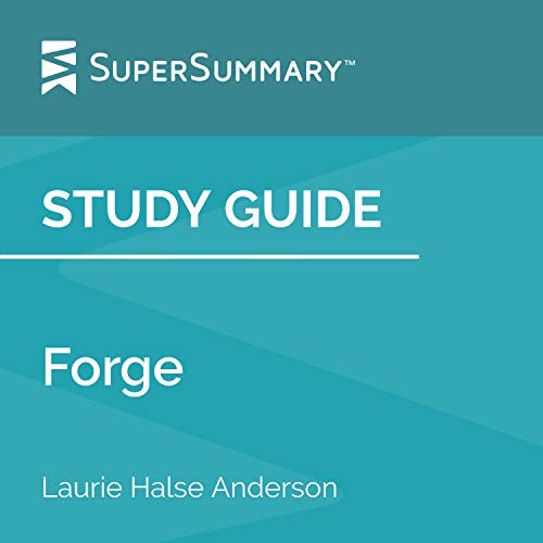 Cover of Study Guide: Forge by Laurie Halse Anderson