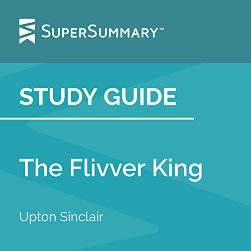 Cover of Study Guide: The Flivver King by Upton Sinclair (SuperSummary)