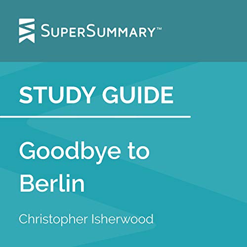 Cover of Study Guide: Goodbye to Berlin by Christopher William Bradshaw-Isherwood