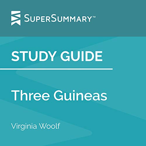 Cover of Study Guide: Three Guineas by Virginia Woolf (SuperSummary)