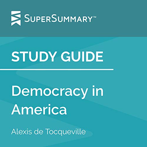 Cover of Study Guide: Democracy in America by Alexis de Tocqueville (SuperSummary)