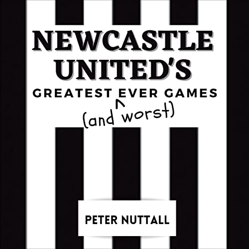 Cover of Newcastle United's Greatest Ever Games