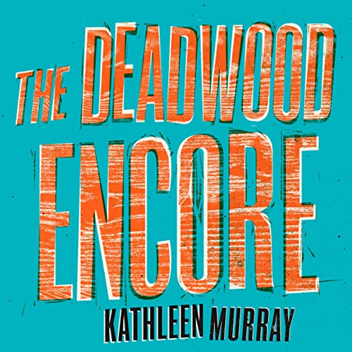 Cover of The Deadwood Encore