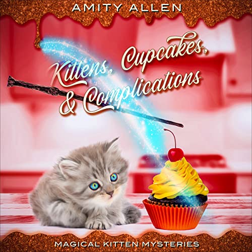 Cover of Kittens, Cupcakes, & Complications